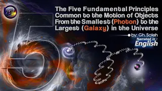 The 5 Fundamental Principles of the Motion of Objects From the Smallest to Largest in the Universe