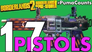 Top 17 Best Pistols in Borderlands 2 and The Pre-Sequel! #PumaCounts