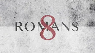 Romans 8 - Why it is the greatest chapter in the Bible. - Pastor Andre