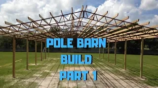 How to build a pole barn on a hobby farm PART 1 [2019]