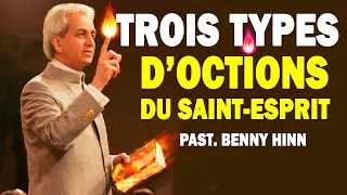TROIS TYPES D'ONCTION INDISPENSABLE POUR UN CHRETIEN II BENNY HINN