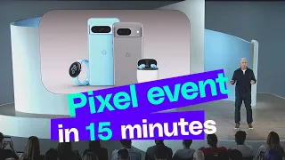 Google Pixel 8 event in 15 minutes