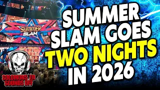 Why Summerslam Is Going TWO NIGHTS In 2026 And What It Means For Other WWE PLEs