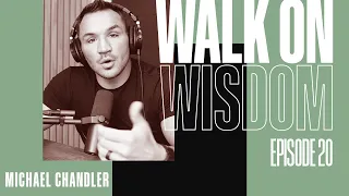 Break-Ups, Work Ethic, Long Distance Relationships | Walk On Wisdom Episode 20
