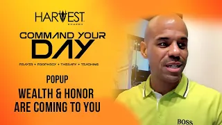 Wealth & Honor Are Coming to You - PopUp Bishop Kevin Foreman