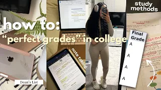 how to strive for "PERFECT" grades in college: STUDY METHODS + NOTE TAKING + HOW I MADE DEAN'S LIST