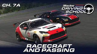 iRacing Driving School // Chapter 7A - Racecraft and Passing