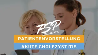 Die Patientenvorstellung // Teil 3 medizinische Fachsprachprüfung // Fall: akute Cholezystitis