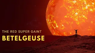 Mystery of the Red Supergiant | Star Betelgeuse Documentary | Space Documentary