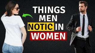 17 Things Men Notice In Women ( psychology)