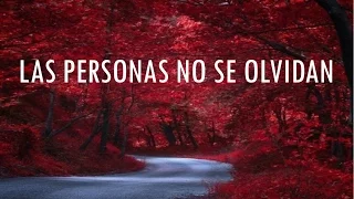 Las personas no se olvidan