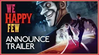 We Happy Few - Announce Trailer