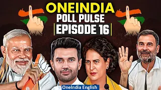 Gandhi's Skipping Amethi, Chirag Paswan's Attack on RJD, PM Modi's Varanasi Visit & More | Oneindia