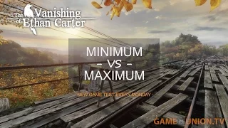 The Vanishing of Ethan Carter | Minimum vs Maximum pc Graphics