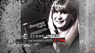 Dr. Lynne Kitei on The Phoenix Lights