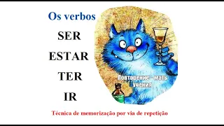 Португальский урок 48: Запоминание глаголов SER, ESTAR, TER и IR путём многократного повторения