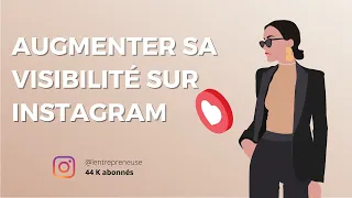 AUGMENTER SA VISIBILITÉ SUR INSTAGRAM EN 2023