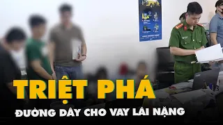 Triệt phá đường dây cho vay lãi nặng do người Trung Quốc điều hành, bắt giữ gần 200 người