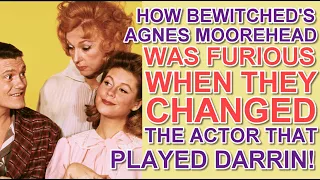 How "BEWITCHED'S" Agnes Moorehead was FURIOUS when they CHANGED DARRINS in the middle of the series!