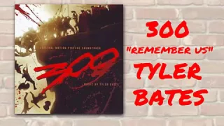 300 - Remember us - Tyler Bates