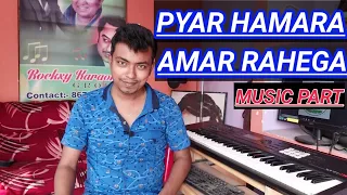 Pyar Hamara Amar Rahega | Music Part | Tutorial