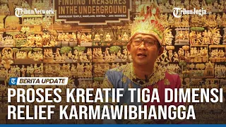 Proses Kreatif Tiga Dimensi Relief Karmawibhangga yang Terkubur di Kaki Candi Borobudur