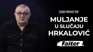 MULJANJE U SLUČAJU HRKALOVIĆ: ŽARKO POPOVIĆ POP