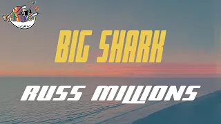 Russ Millions - Big Shark (Lyrics) | Hello baby kilo kilo kilonshele