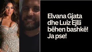 Elvana Gjata dhe Luiz Ejlli bëhen bashkë! Ja pse! #luizejlli #bigbrotheralbaniavip #elvanagjata