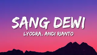 Lyodra, Andi Rianto - Sang Dewi (Lyrics/Lirik Lagu)