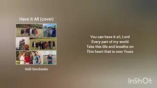 Have It All (cover) - Nelli Savchenko