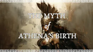 The Myth of Athena's Birth | Greek Mythology Explained