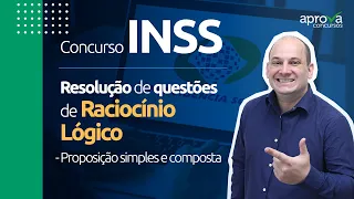 Questão Raciocínio Lógico: proposições simples e compostas [concurso INSS]