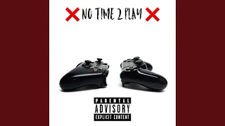 No Time 2 Play
