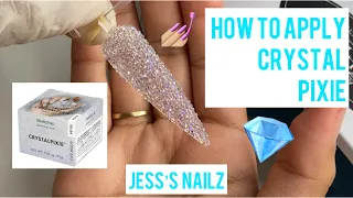 HOW TO APPLY CRYSTAL PIXIE ON NAILS | Jess’s Nailz