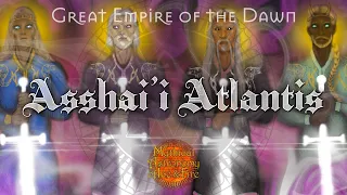 Great Empire of the Dawn: Asshai'i Atlantis