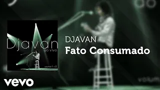 Djavan - Fato Consumado (Ao Vivo) (Áudio Oficial)