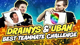 Drainys & ubah - Best teammate challenge
