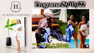 EL HOTEL DE LOS FAMOSOS - Programa 29/03/22 - PROGRAMA COMPLETO