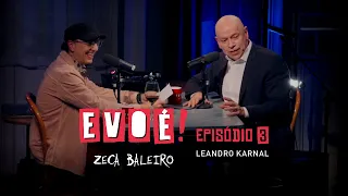 Evoé! - Zeca Baleiro entrevista Leandro Karnal - Episódio 03