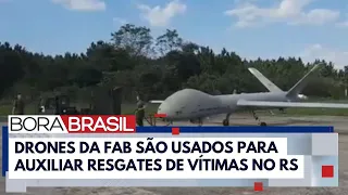 FAB usa drone especial para localizar vítimas em alagamentos | Bora Brasil