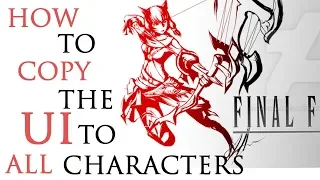 How to copy UI settings to ALL CHARACTERS - FF XIV ONLINE