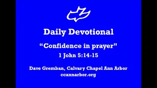 Devotional - 1 John 5:14-15 - "Confidence in prayer"