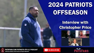 Patriots Fourth & Two Podcast: Patriots OTAs & Christopher Price Interview