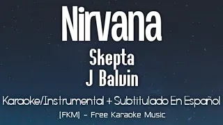 Skepta - Nirvana (Karaoke/Instrumental + Subtitulado En Español) (feat. J Balvin) | [FKM]