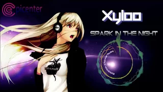 Xyloo - Spark in the Night (Steve Modana Remix) (EPICENTER)