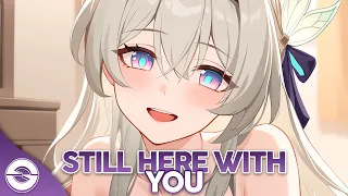 Nightcore - Still Here With You (TheFatRat / Lyrics)