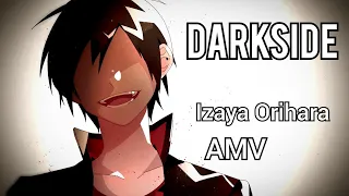 Darkside - Izaya Orihara [AMV]  [DURARARA!!/×2]