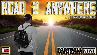 FM20 - Road 2 Anywhere - Journeyman Adventure - Year Twenty Four - Football Manager 2020