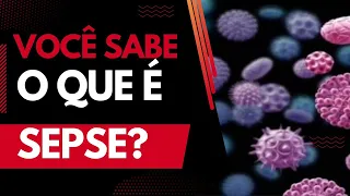 Você sabe o que é sepse, septicemia? Enfermagem Educacional